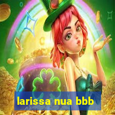 larissa nua bbb